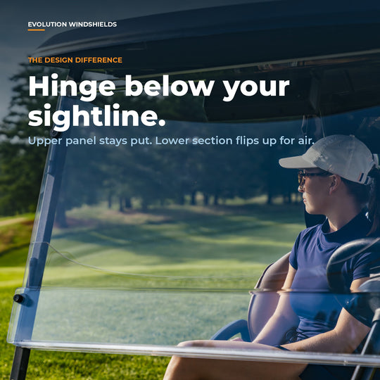 Golfer behind the Evolution windshield with the hinge below her sightline